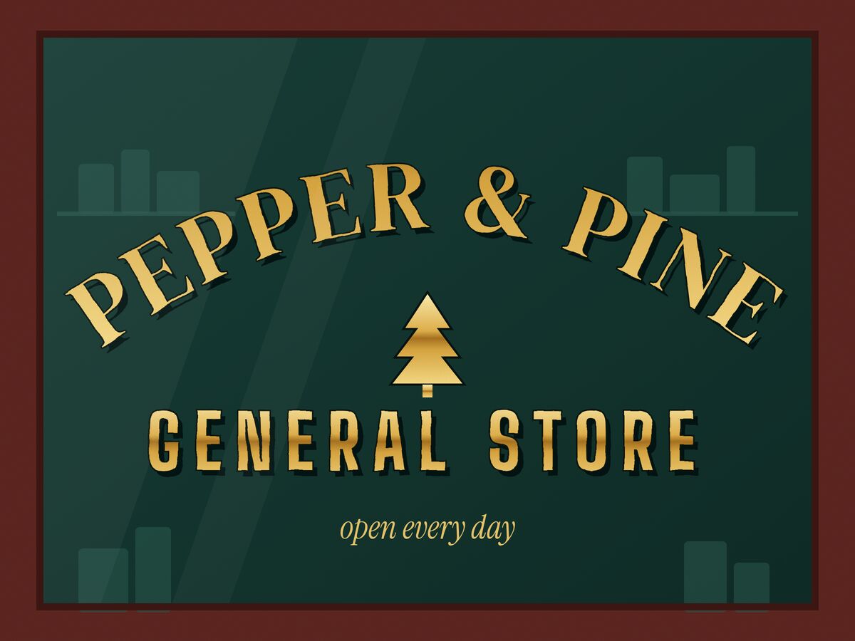 Gold-leaf lettering on a dark green shop window: PEPPER & PINE arched over a small gold pine tree, GENERAL STORE beneath, inside a red painted frame